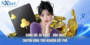 Game Bài 3D 8XBET