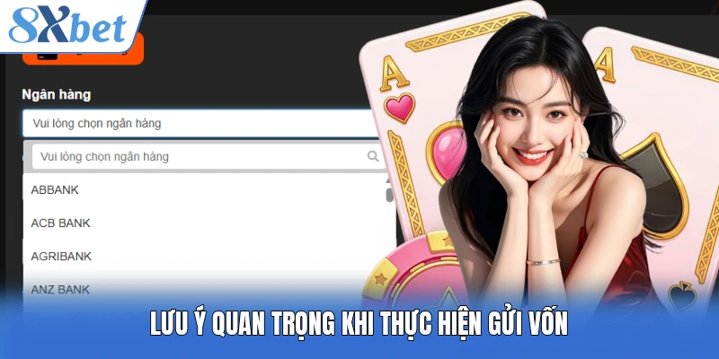 Lưu ý quan trọng khi thực hiện gửi vốn