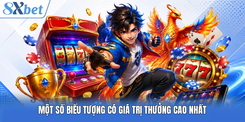 Một số biểu tượng có giá trị thưởng cao nhất