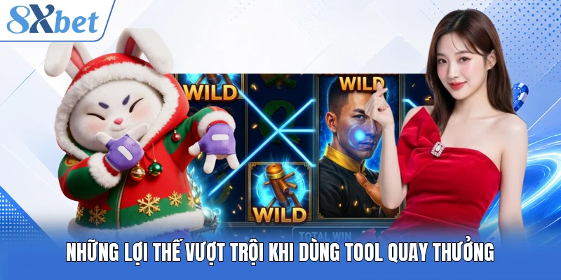 Những lợi thế vượt trội khi dùng tool quay thưởng