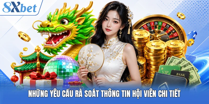Những yêu cầu rà soát thông tin hội viên chi tiết